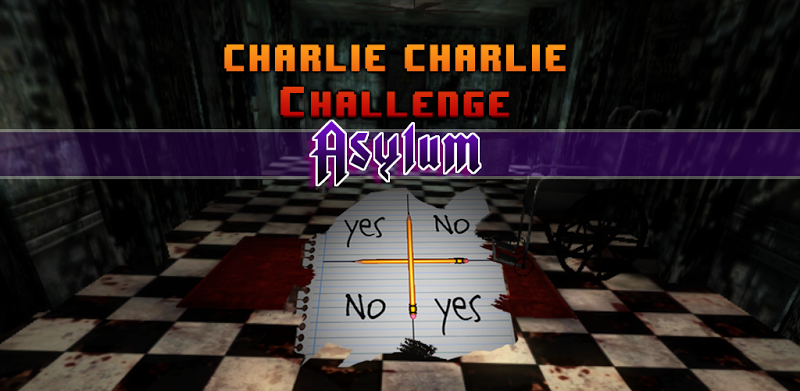 Charlie Charlie Challenge (Asylum)