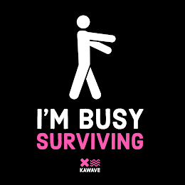 #21 i'm busy surviving