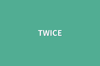 TWICE