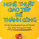 Download Nghệ Thuật Giao Tiếp Để Thành Công For PC Windows and Mac 1.0.0