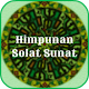 Download Himpunan Solat Sunat For PC Windows and Mac 1.0