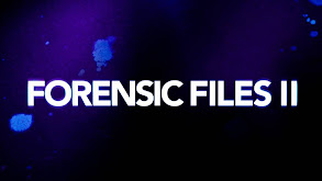 Forensic Files II thumbnail