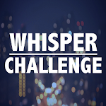 Cover Image of Download Whisper Challenge 18 APK