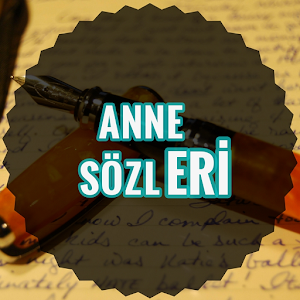 Download Anne Sözleri 2018 For PC Windows and Mac