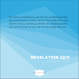 The Whole Bible: Revelation 22:11