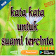 Download kata kata untuk suami tercinta For PC Windows and Mac 4.0.4