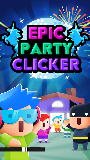 Epic Party Clicker - The Game (Mod Money)