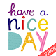 Download Have A Nice Day Pictures For PC Windows and Mac 1.1