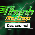 Cover Image of Download Nhanh Như Chớp - Đọc Câu Hỏi 1.4.3 APK