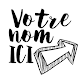 Download Votre Nom ici For PC Windows and Mac 0.2