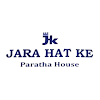 Jara Hat Ke Paratha House