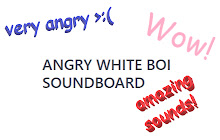 ANGRY WHITE BOI SOUNDBOARD small promo image