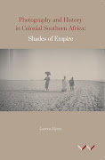 'Photography and History in Colonial Southern Africa: Shades of Empire.'
