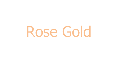 Rose Gold
