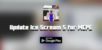 Addon Ice Scream 6 by MCPE for Android - Free App Download