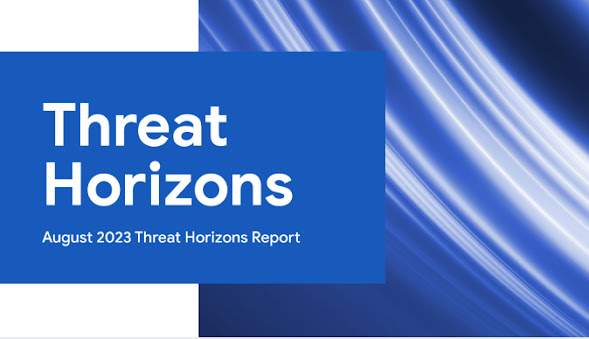 Threat Horizons August 2023 report