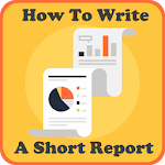 Cover Image of Herunterladen How To Write A Short Report 1.0 APK