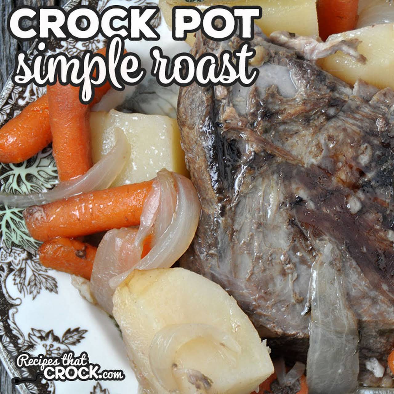 Best Slow Cooker Pot Roast - Carlsbad Cravings