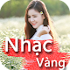 Nhạc Vàng - Nhạc Bolero - Liên Khúc Nhạc Trữ Tình Download on Windows