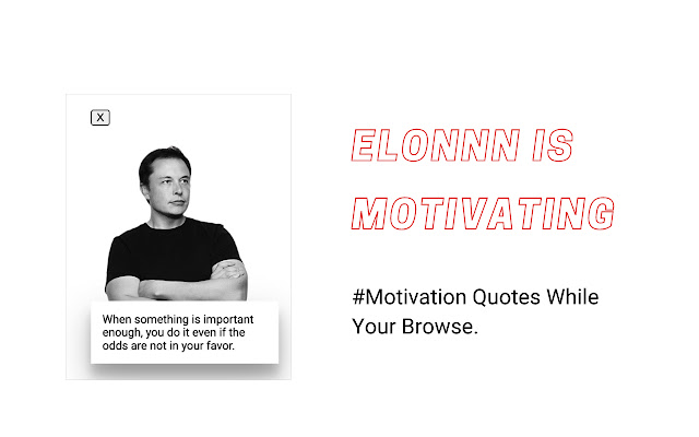 Motivation On Steroids - Elon Musk Edition chrome extension