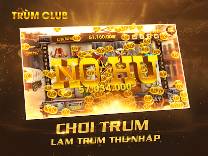 Trùm Club - Chơi Trum Làm Trùm Thu Nhập 1.2 APK + Мод (Бесконечные деньги) за Android