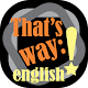 Download That's way: english! For PC Windows and Mac 1.0.2