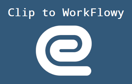 Clip To WorkFlowy small promo image