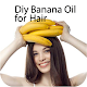 DIY Banana Oil for Hair Download on Windows