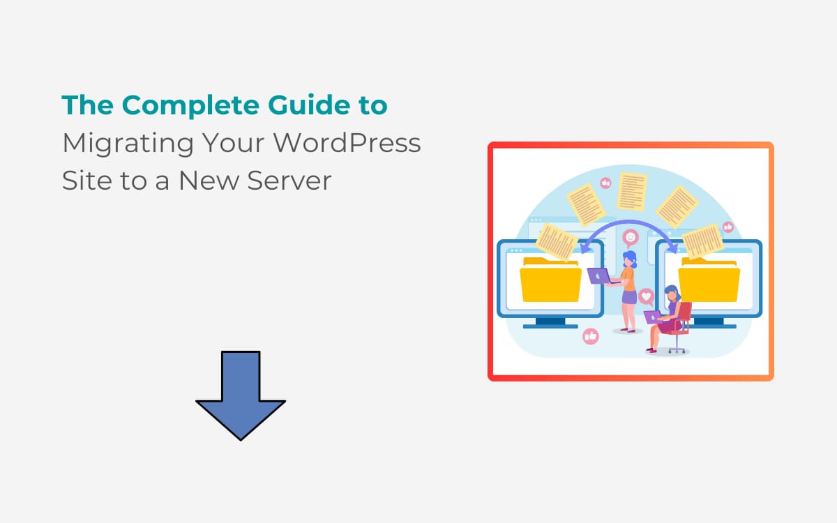 How To Migrate WordPress Site To New Server