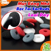 [1 Cặp] Mút Bông Lọc Âm Bọc Tai Nghe Earbuds (Mút Nhỏ) Giúp Êm Tai & Tăng Âm Bass