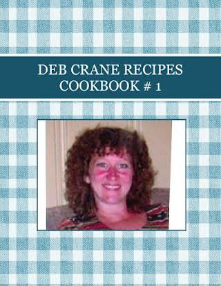 DEB CRANE RECIPES COOKBOOK # 1