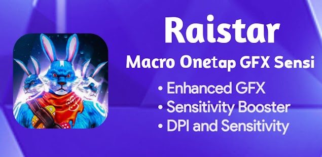 Raistar Macro Onetap GFX Sensi MOD APK v1.0 (paid for free) - Jojoy