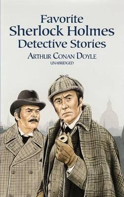 Favorite Sherlock Holmes Detective Stories : Sir Arthur Conan ...