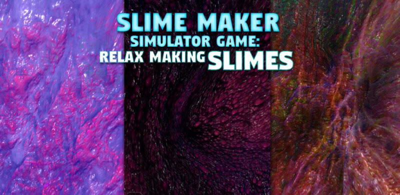 Slime maker simulator game : relax making slimes