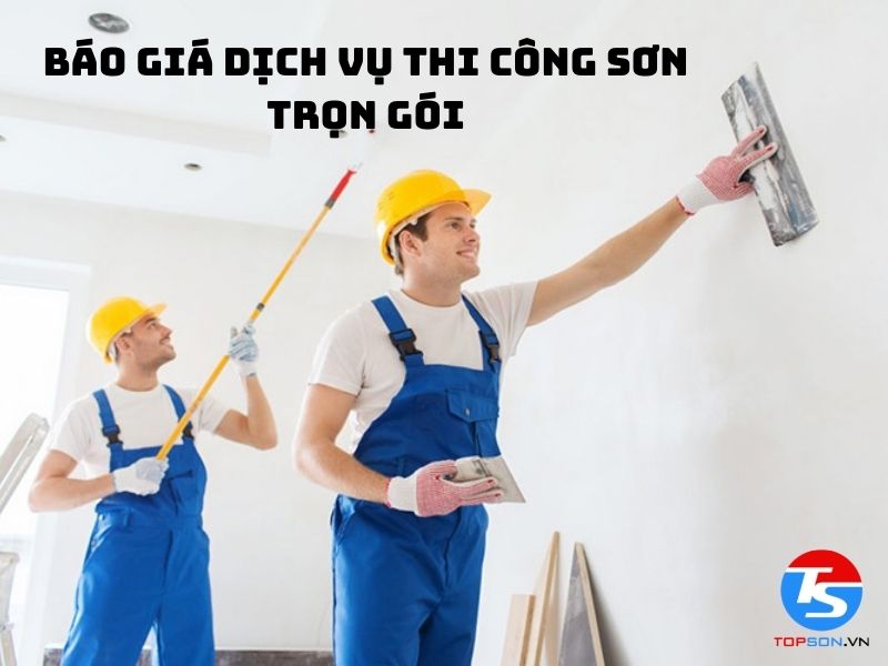 Báo giá dịch vụ thi công sơn trọn gói