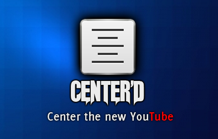 Center'd - Center the new YT Preview image 0