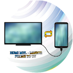 Cover Image of Herunterladen HDMI MHL - Mirror Phone To TV 6.7 APK