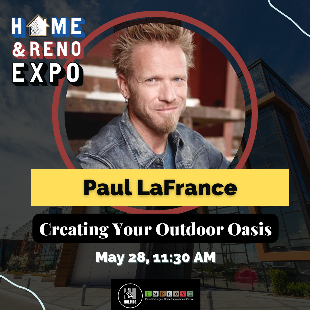 Paul LaFrance Presenting May 28 at the Home & Reno Expo