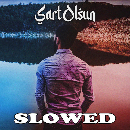 Sart Olsun (Slowed)