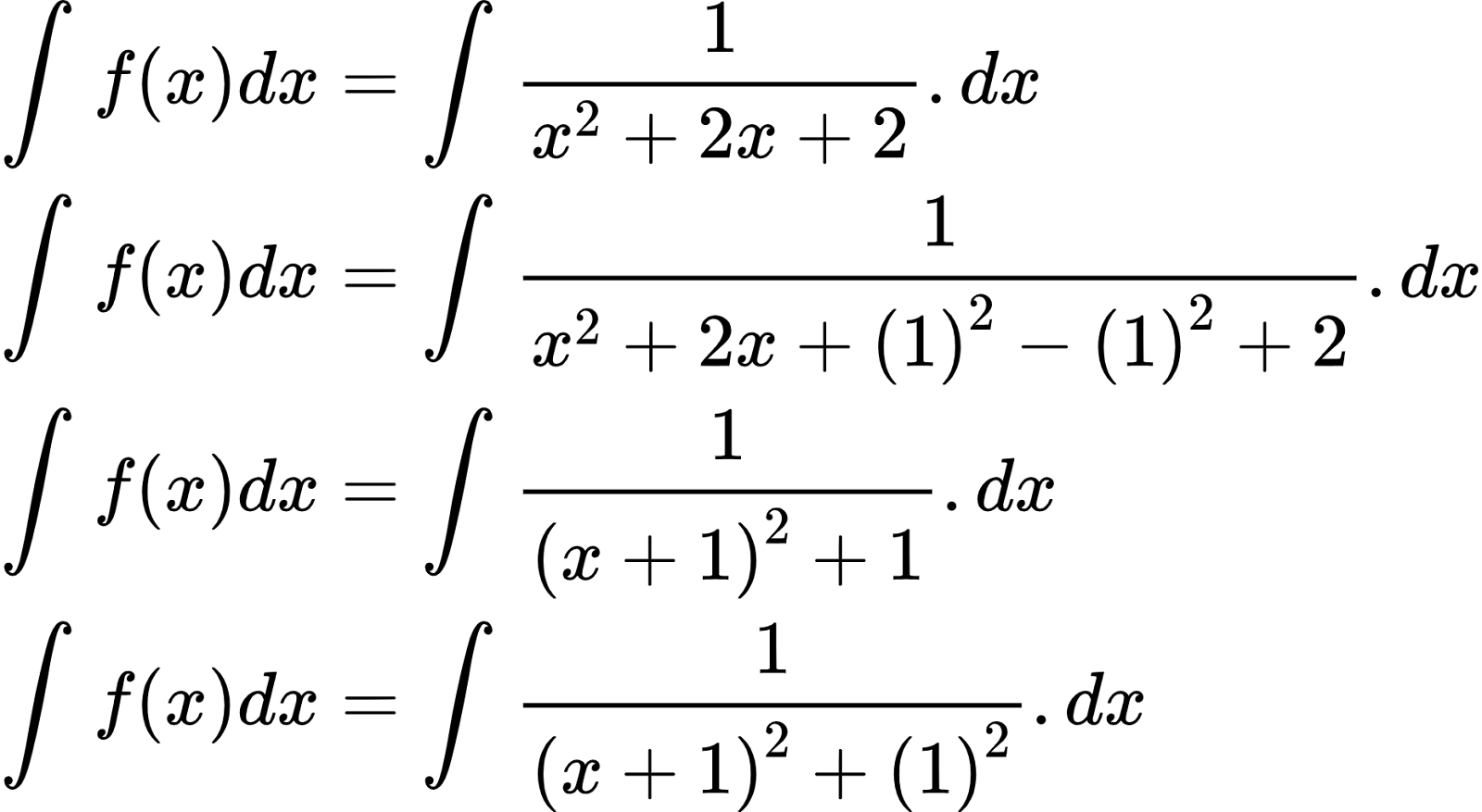 {"font":{"family":"Arial","color":"#000000","size":10},"id":"2-0-0-0-0-0-1-1-1-1-1-1-1-1-1-0-1-0","code":"\\begin{align*}\n{\\int_{}^{}f\\left(x\\right)dx}&={\\int_{}^{}\\frac{1}{x^{2}+2x+2}.dx}\\\\\n{\\int_{}^{}f\\left(x\\right)dx}&={\\int_{}^{}\\frac{1}{x^{2}+2x+\\left(1\\right)^{2}-\\left(1\\right)^{2}+2}.dx}\\\\\n{\\int_{}^{}f\\left(x\\right)dx}&={\\int_{}^{}\\frac{1}{\\left(x+1\\right)^{2}+1}.dx}\\\\\n{\\int_{}^{}f\\left(x\\right)dx}&={\\int_{}^{}\\frac{1}{\\left(x+1\\right)^{2}+\\left(1\\right)^{2}}.dx}\t\n\\end{align*}","type":"align*","ts":1601024493393,"cs":"BgEAiwpussnAkLhmjpPdGA==","size":{"width":309,"height":169}}