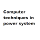 Download Computer techniques in power system For PC Windows and Mac 18031206