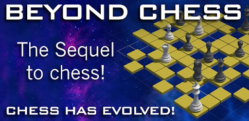 Beyond Chess