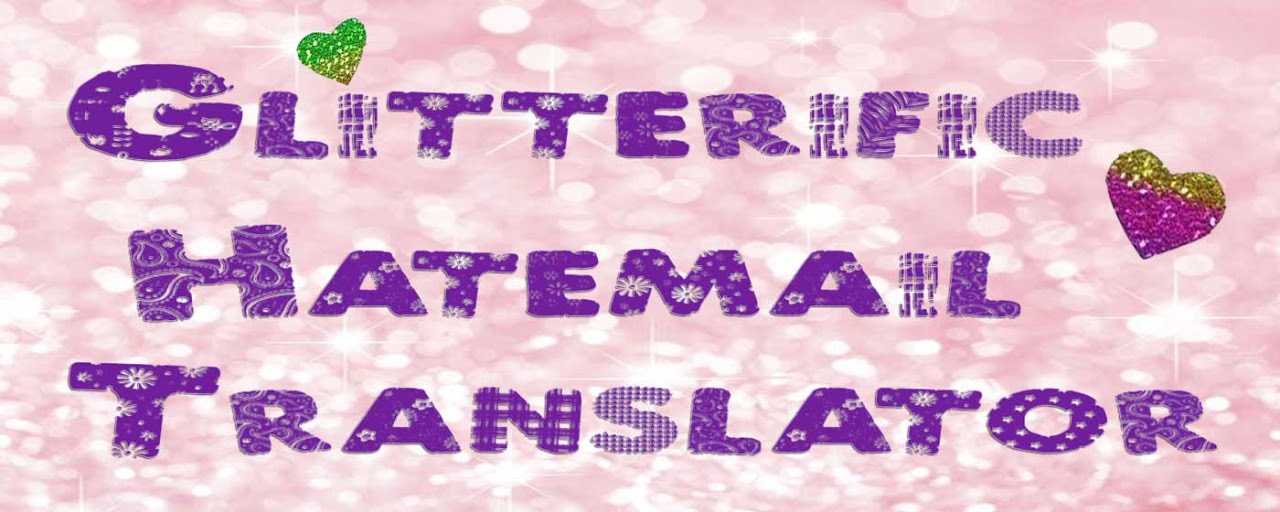 Glitterific Hatemail Translator Preview image 2