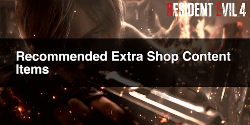 Resident Evil 4 Remake _Extra Content Shop