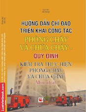 Hướng Dẫn Chỉ Đạo Triển Khai Công Tác Phòng Cháy Và Chữa Cháy - Quy Định Kiểm Tra Thực Hiện Phòng Cháy Và Chữa Cháy Mới Nhất