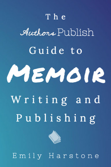 Cover Image – The Authors Publish Guide to Memoir Writing and Publishing