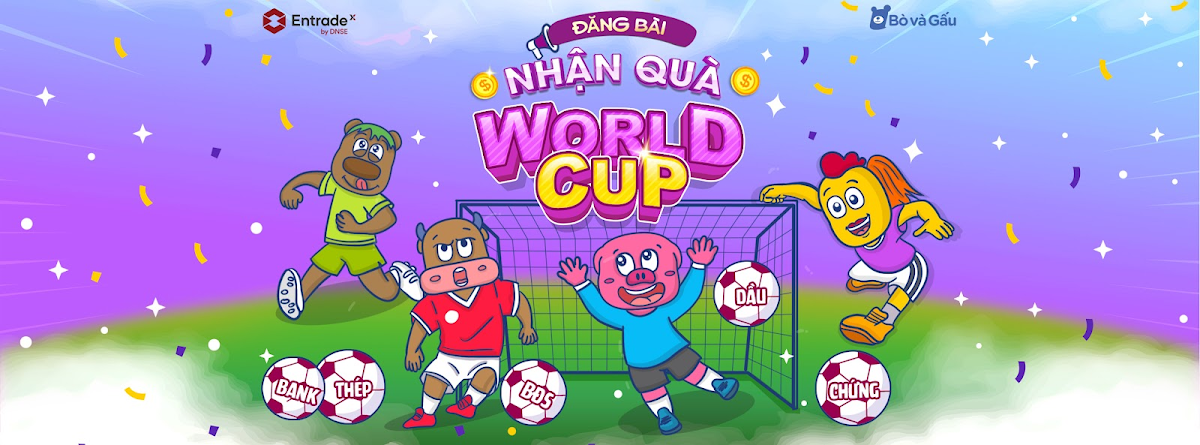 🌟 ĐĂNG BÀI, NHẬN QUÀ MÙA WORLD CUP CÙNG BÒ&GẤU 🎊