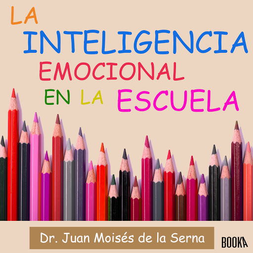 IOhZIu3OL7vGT4weIDirM8jmKSeW0CqGL8itJlYtsKvinezlXitj35St4dYvsYtAIWg 3rxY hr0VM4 - inteligencia emocional en la escuela - juan moises de la serna booka audiobooks - (Audiolibro Voz Humana)