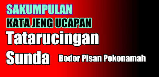 Ungkapan Istiadat Sunda Bodor Pisan Pokonamah Apk App Free