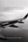 In 'Transcontinental Delay' Simon van Schalkwyk tracks experiences of imminent arrival and departure.